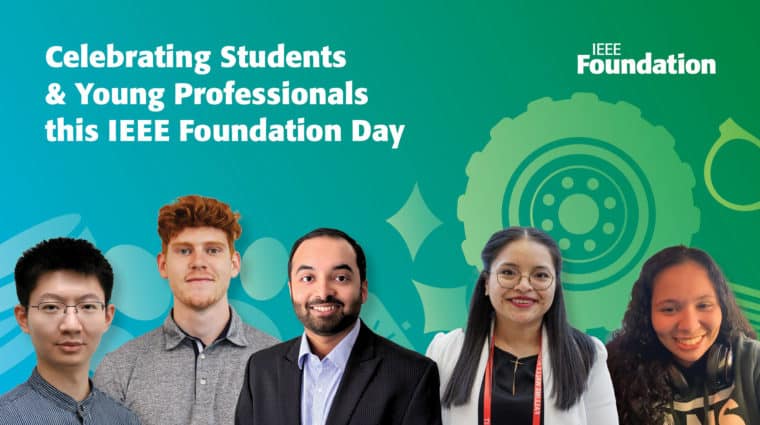 IEEE Foundation Blog2 Celebrating Students and Young Professionals