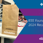 IEEE Foundation 2024 Recap