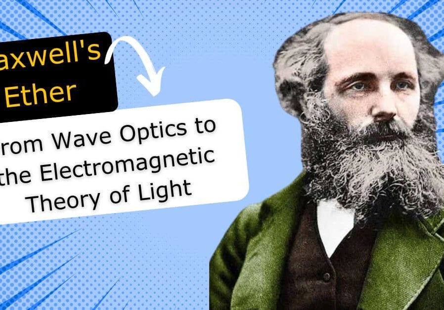 Maxwell's Ether Maxwell's Ether